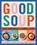 Good Soup, Joris Bijdendijk ; Samuel Levie - Gebonden - 9798986640662
