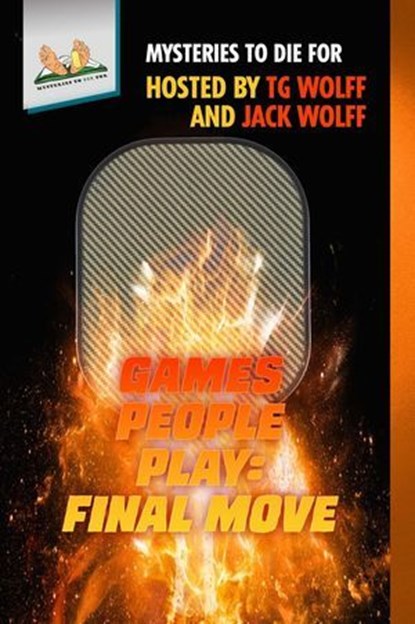 Games People Play: Final Move, Jason Little ; Kathleen Marple Kalb ; Frank Zafiro ; Karina Bartow ; Ken Harris ; Kaye George ; Chuck Brownman ; Kyra Jacobs ; TG Wolff ; Jack Wolff - Ebook - 9798986641683