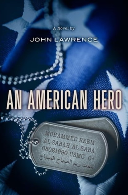 An American Hero, John Lawrence - Ebook - 9798986654133