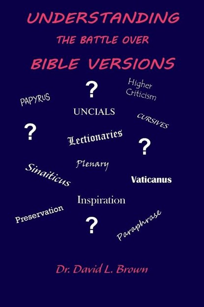 Understanding the Battle Over Bible Versions, David L. Brown - Paperback - 9798986658391