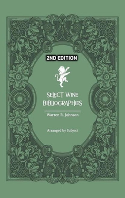 Select Wine Bibliographies - 2nd Edition, Warren R. Johnson - Ebook - 9798986679921