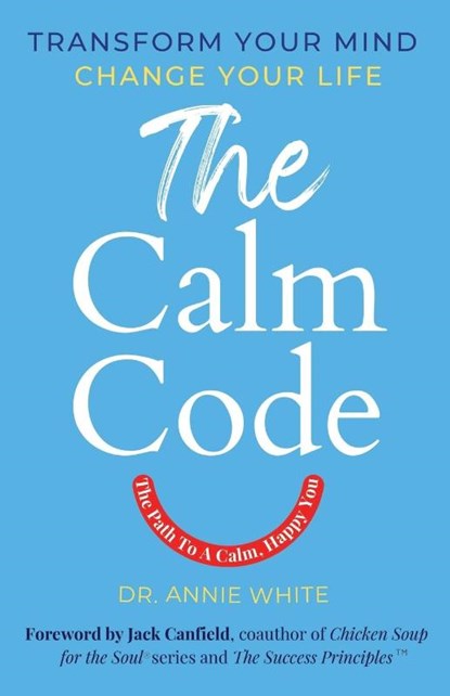 The Calm Code, Annie White - Paperback - 9798986680699