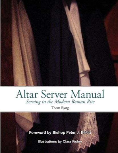 Altar Server Manual, Thom Ryng - Paperback - 9798986722412