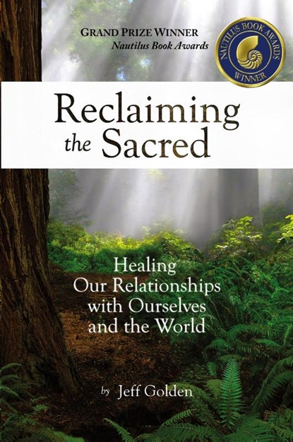 Reclaiming the Sacred, Jeff Golden - Paperback - 9798986725420