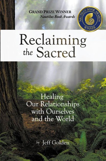 Reclaiming the Sacred, Jeff Golden - Paperback - 9798986725444