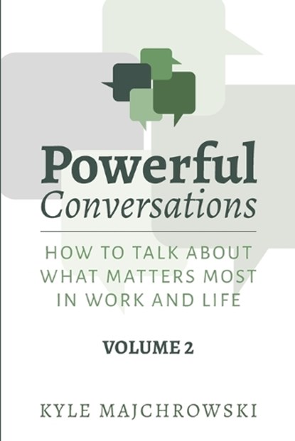 Powerful Conversations - Volume 2, Kyle Majchrowski - Paperback - 9798986727486