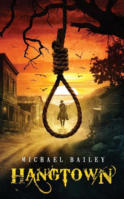 Hangtown, Michael Bailey - Paperback - 9798986748894