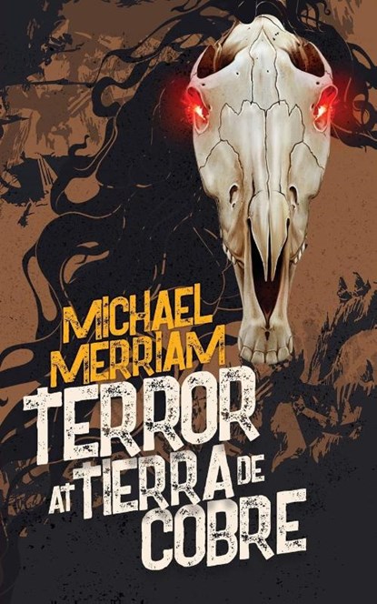 Terror at Tierra de Cobre, Michael Merriam - Paperback - 9798986754383