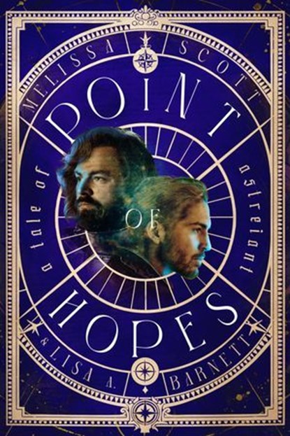 Point of Hopes: A Novel of Astreiant, Melissa Scott ; Lisa Barnett - Ebook - 9798986754390
