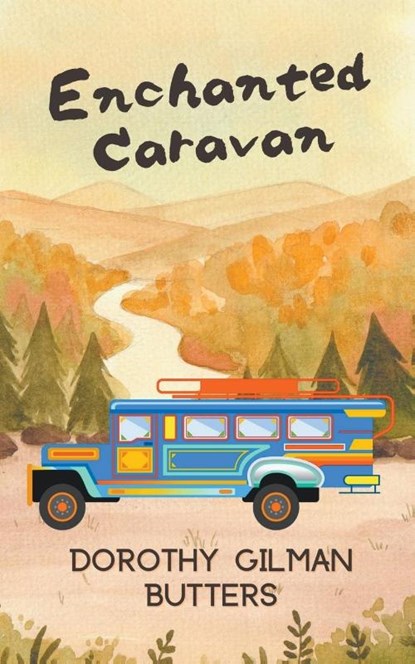 Enchanted Caravan, Dorothy Gilman Butters - Paperback - 9798986769141
