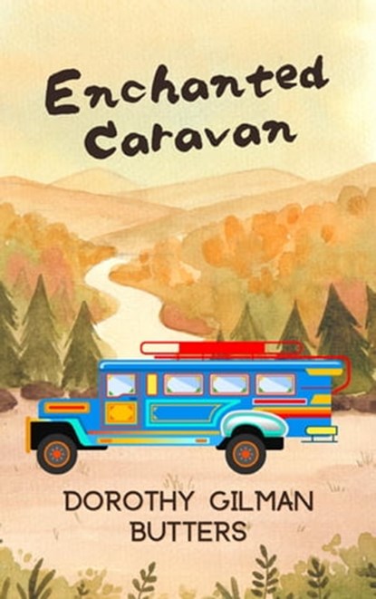 Enchanted Caravan, Dorothy Gilman Butters - Ebook - 9798986769158