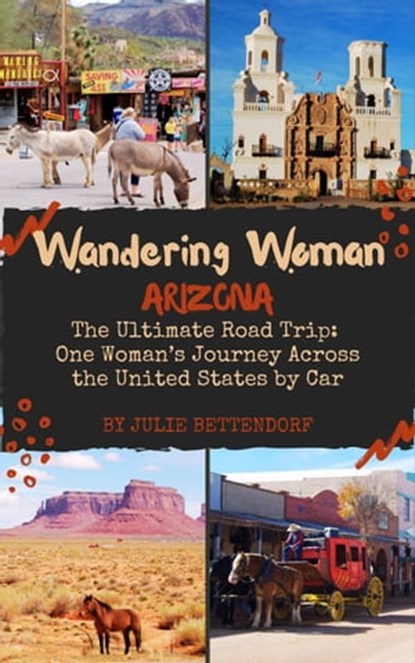 Wandering Woman: Arizona, Julie Bettendorf - Ebook - 9798986772745