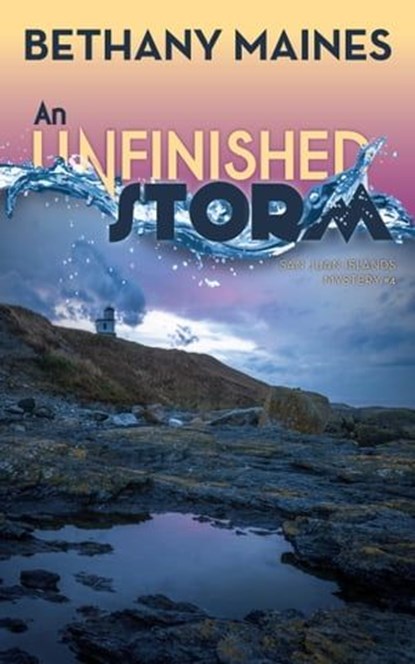 An Unfinished Storm, Bethany Maines - Ebook - 9798986774510