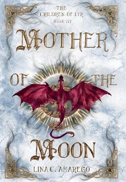 Mother of the Moon, Lina C. Amarego - Gebonden - 9798986774909