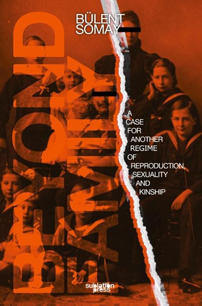 Beyond Family, Bülent Somay - Paperback - 9798986788449