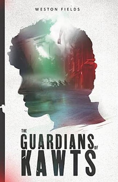 The Guardians of Kawts, Weston Fields - Paperback - 9798986792118