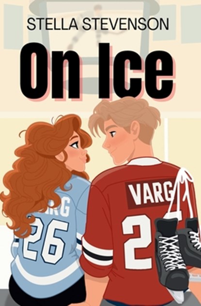On Ice, Stella Stevenson - Paperback - 9798986842172