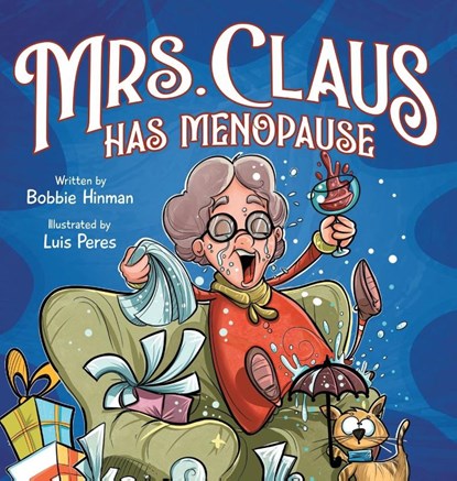 Mrs. Claus Has Menopause, Bobbie Hinman - Gebonden - 9798986849072