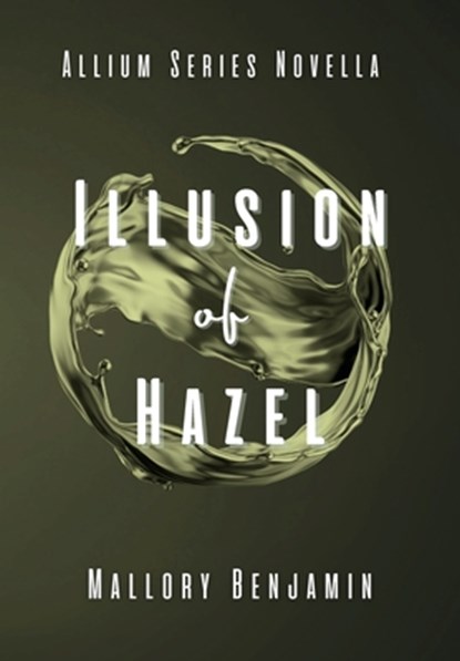 Illusion of Hazel, Mallory Benjamin - Gebonden - 9798986867489