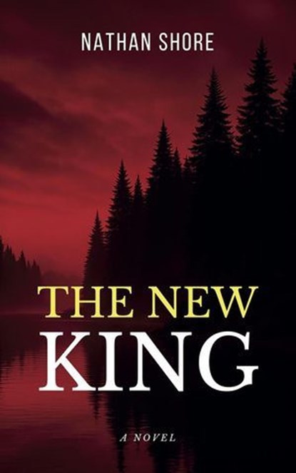The New King, Nathan Shore - Ebook - 9798986880778