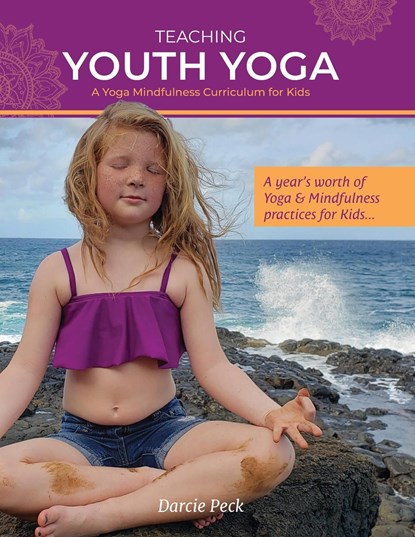 Teaching Youth Yoga, Darcie E. Peck - Paperback - 9798986959207