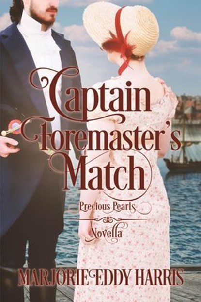 Captain Foremaster's Match, Marjorie Harris - Ebook - 9798986975658