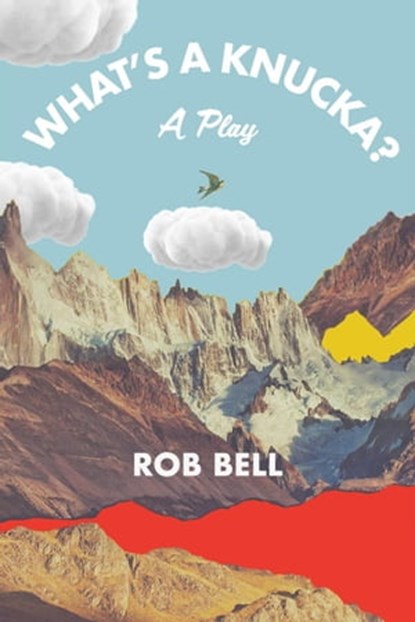 What's a Knucka?, Rob Bell - Ebook - 9798986996011