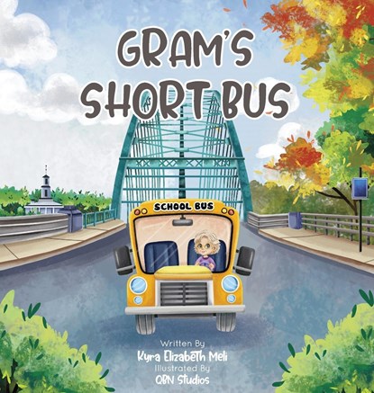 Gram's Short Bus, Kyra Elizabeth Meli - Gebonden - 9798987044100