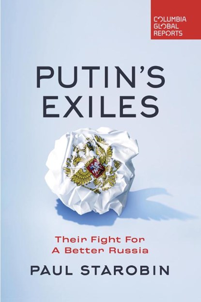 Putin's Exiles, Paul Starobin - Paperback - 9798987053607