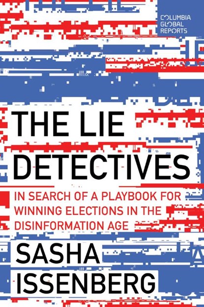 The Lie Detectives, Sasha Issenberg - Paperback - 9798987053621