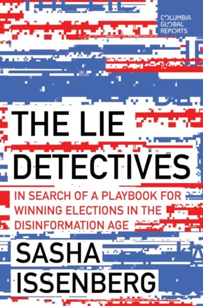 The Lie Detectives, Sasha Issenberg - Paperback - 9798987053621