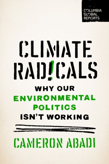 Climate Radicals, Cameron Abadi - Paperback - 9798987053645