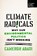 Climate Radicals, Cameron Abadi - Paperback - 9798987053645