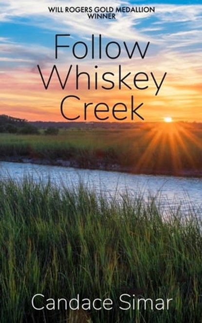 Follow Whiskey Creek, Candace Simar - Ebook - 9798987066003