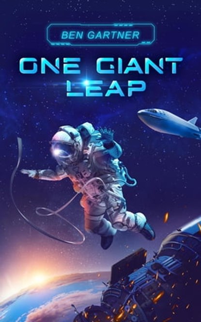 One Giant Leap, Ben Gartner - Ebook - 9798987075319