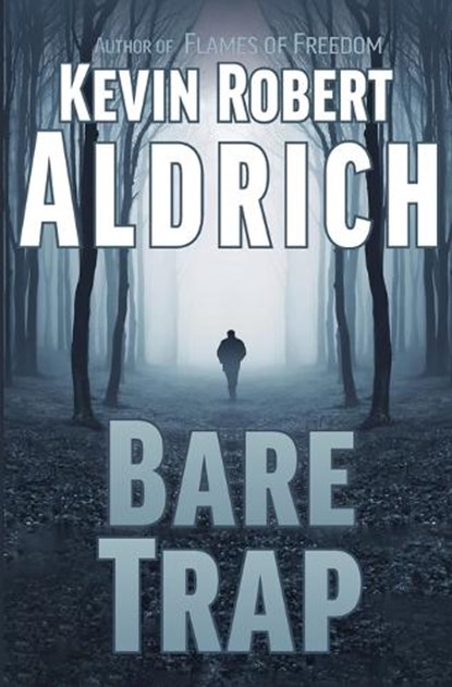 Bare Trap, Kevin Robert Aldrich - Paperback - 9798987092712