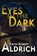 Eyes in the Dark, Kevin Robert Aldrich - Paperback - 9798987092736