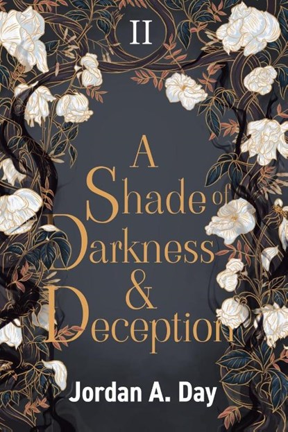 A Shade of Darkness and Deception, Jordan A Day - Paperback - 9798987121030