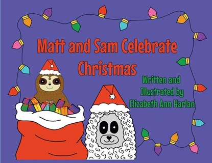 Matt and Sam Celebrate Christmas, Elizabeth Ann Harlan - Paperback - 9798987165874