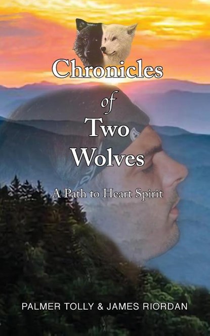 Chronicles of Two Wolves, Palmer Tolly ; James Riordan - Paperback - 9798987192863