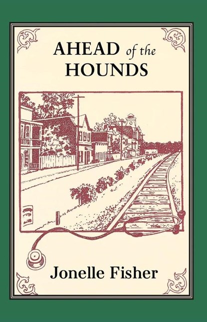 Ahead of the Hounds, Jonelle Fisher - Gebonden - 9798987192894