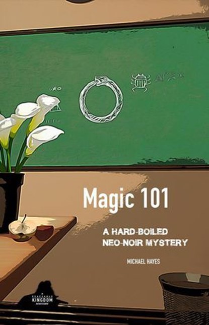 Magic 101, Michael Hayes - Ebook - 9798987237335