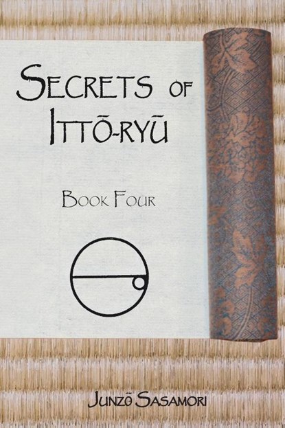 Secrets of Itto-ryu, Junzo Sasamori - Paperback - 9798987242124