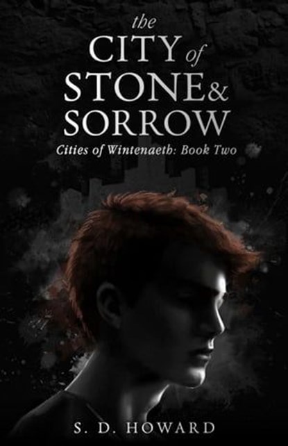 The City of Stone & Sorrow, S. D. Howard - Ebook - 9798987287323