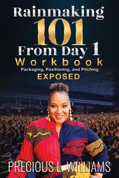 Rainmaking 101 From Day 1, Precious L Williams - Paperback - 9798987289167