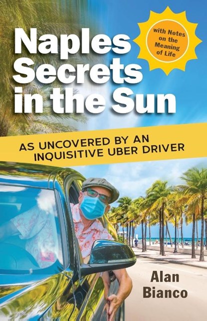 Naples Secrets in the Sun, Alan Bianco - Paperback - 9798987314708