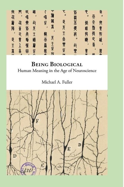 Being Biological, FULLER,  Michael - Gebonden - 9798987331705