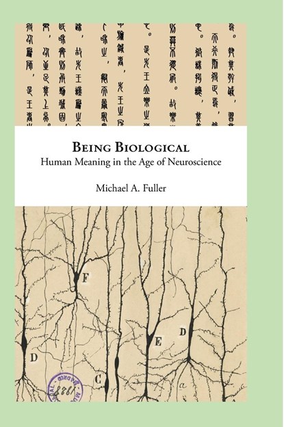 Being Biological, Michael Fuller - Gebonden - 9798987331705