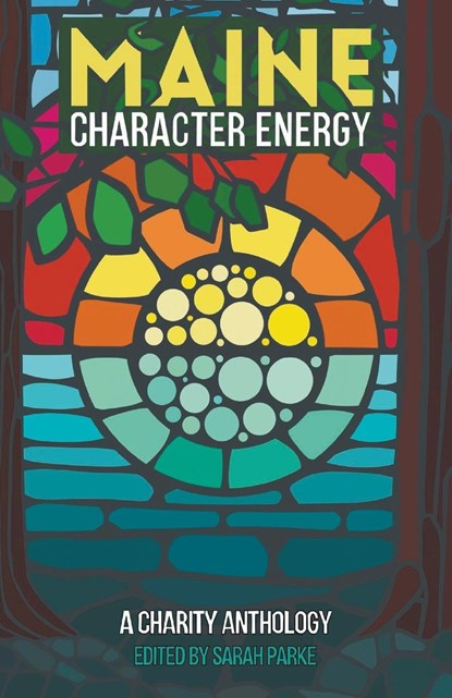 Maine Character Energy, Sarah Parke ;  Shannon Bowring ;  Paul Carro - Paperback - 9798987340165