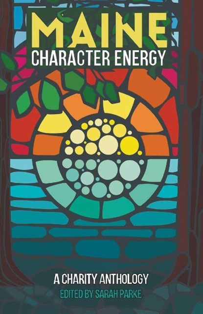 Maine Character Energy, Sarah Parke ; Shannon Bowring ; Paul Carro - Paperback - 9798987340165
